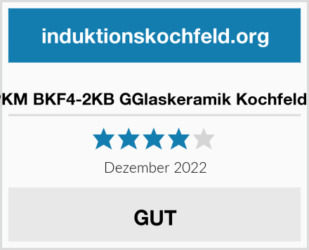  PKM BKF4-2KB GGlaskeramik Kochfeld ? Test